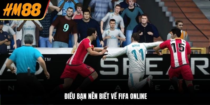 Điều bạn nên biết về FIFA Online