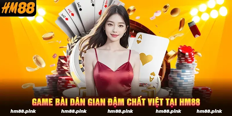 Game bài tại HM88 đậm chất dân gian Việt
