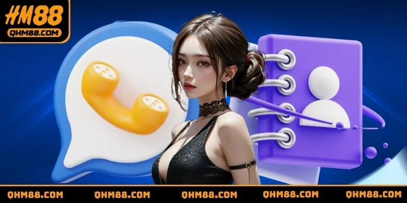Phương thức liên hệ HM88 phổ biến hiện nay