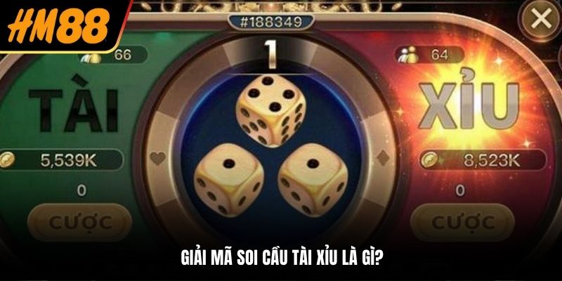 Giải mã soi cầu Tài Xỉu là gì?