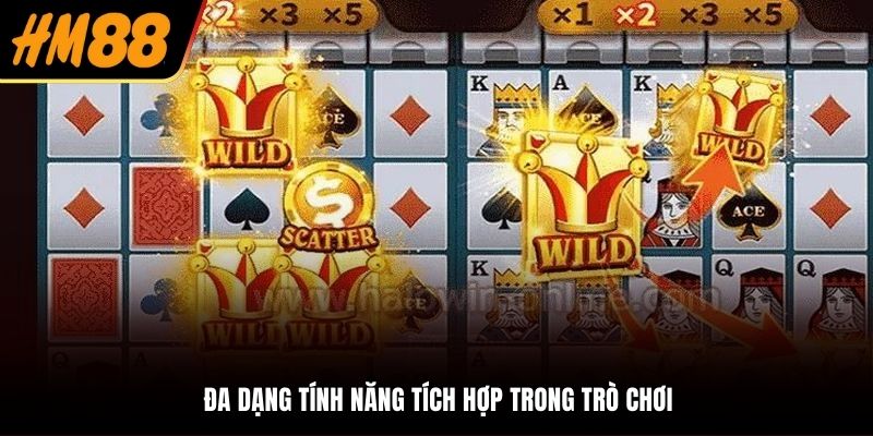 Nhiều tính năng tích hợp trong trò chơi