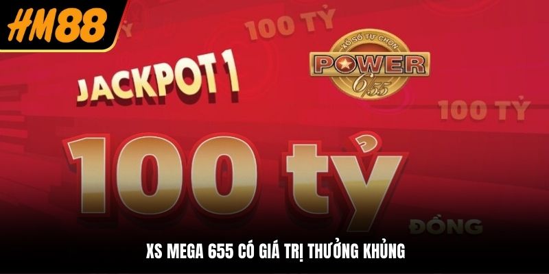 XS Mega 655 có giá trị thưởng khủng